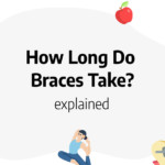 How long do braces take