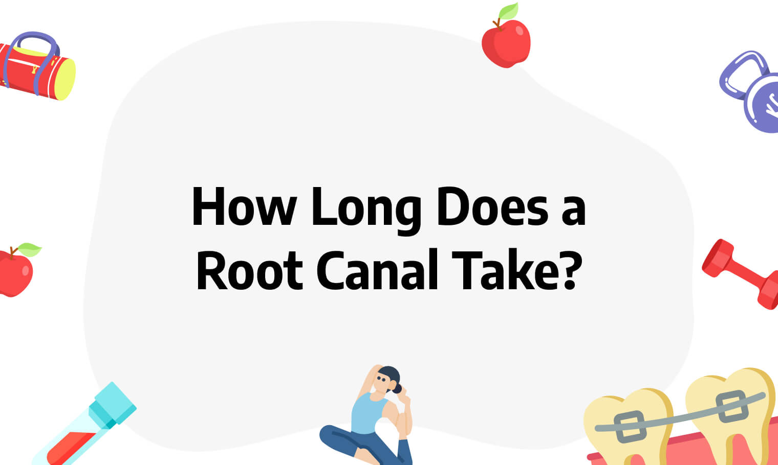 How long does a root canal take procedure pain risks