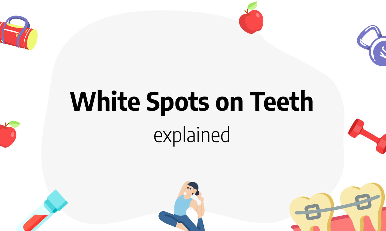 white-spots-on-teeth-definition-causes-and-treatment