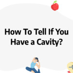 How to tell if you have a cavity