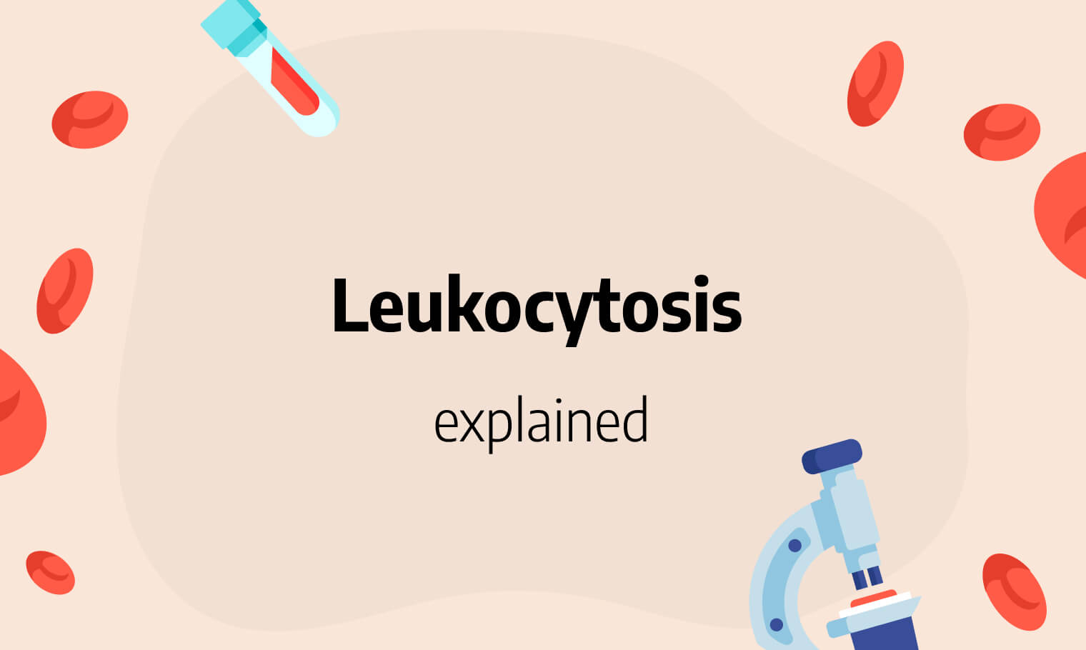 Leukocytosis Definition Causes Symptoms And Treatments