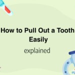 How to Pull Out a Tooth Easily