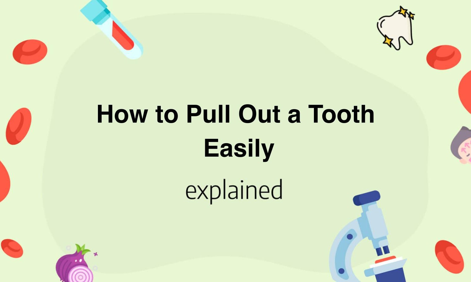 How to Pull Out a Tooth Easily