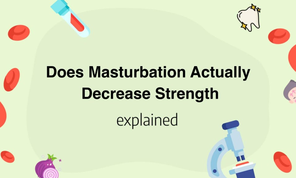 Does Masturbation Actually Decrease Strength