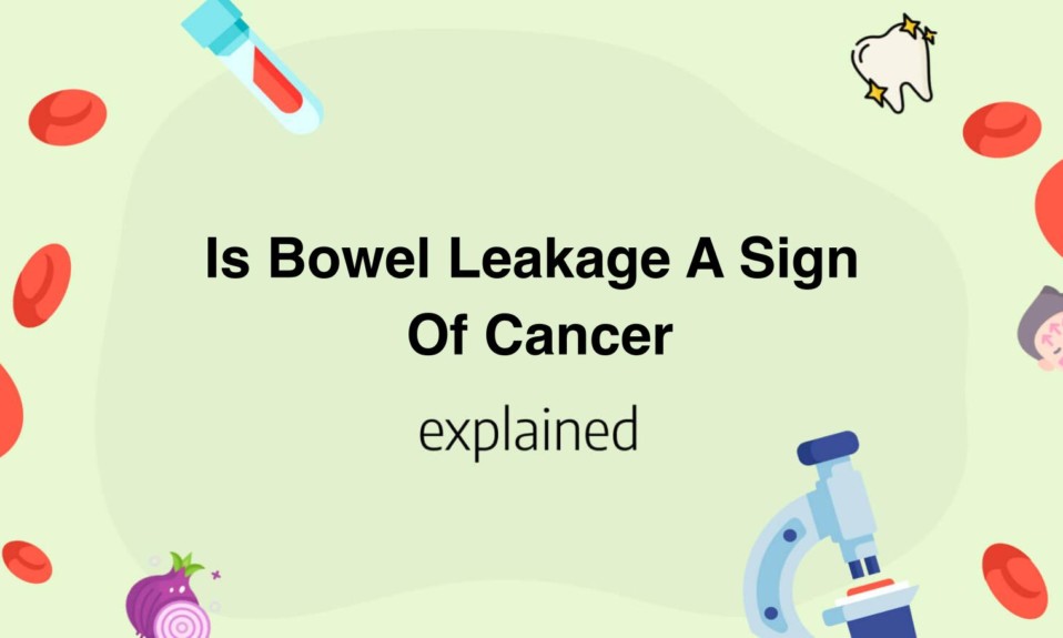 Is Bowel Leakage A Sign Of Cancer