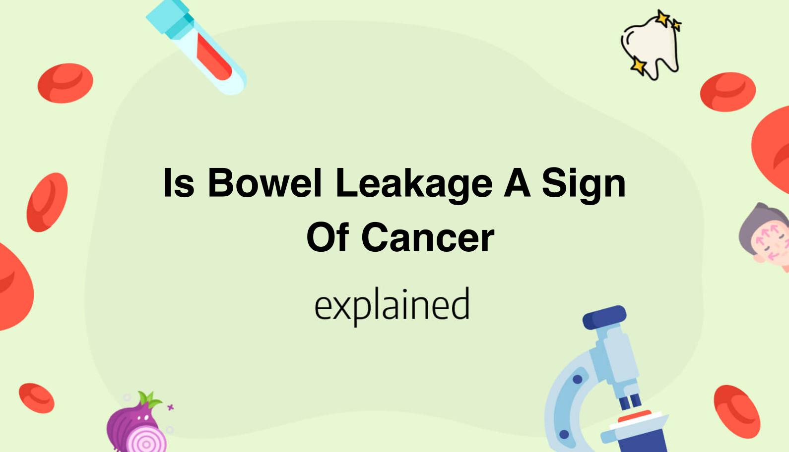 is-bowel-leakage-a-sign-of-cancer