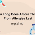 How Long Does A Sore Throat From Allergies Last