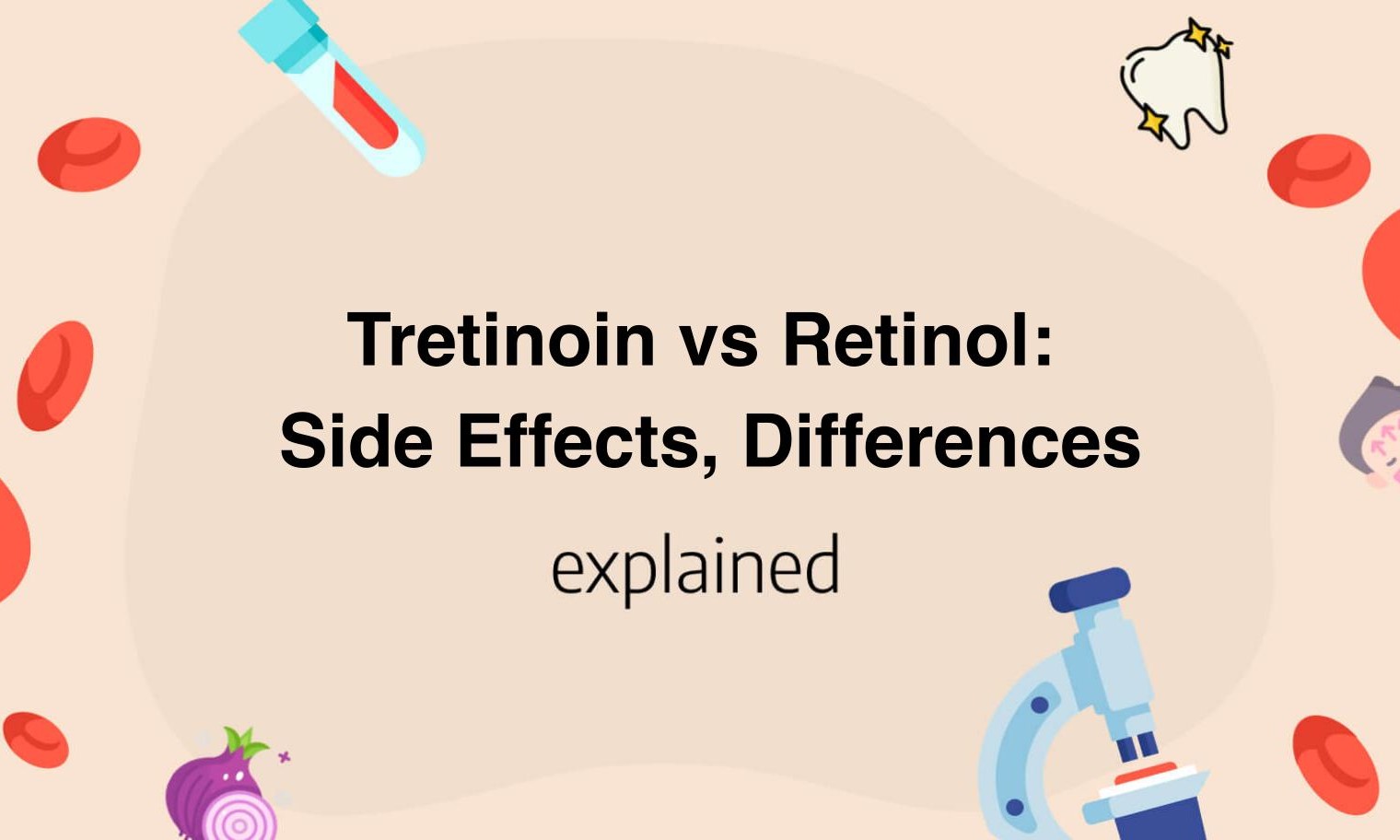 Tretinoin vs Retinol Side Effects, Differences