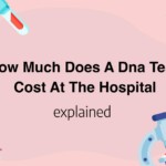 How Much Does A Dna Test Cost At The Hospital