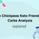 Are Chickpeas Keto Friendly? Carbs Analysis