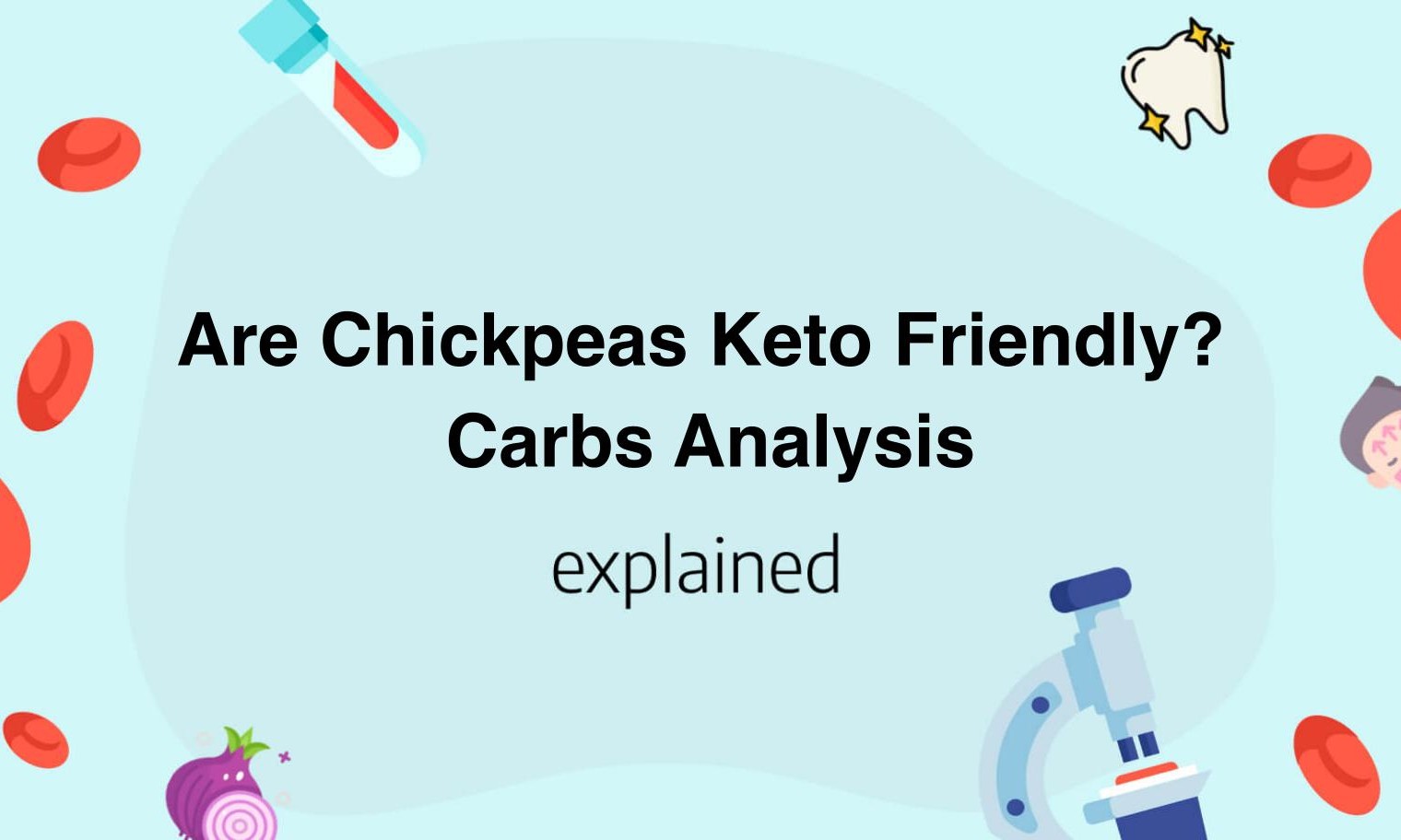 Are Chickpeas Keto Friendly? Carbs Analysis