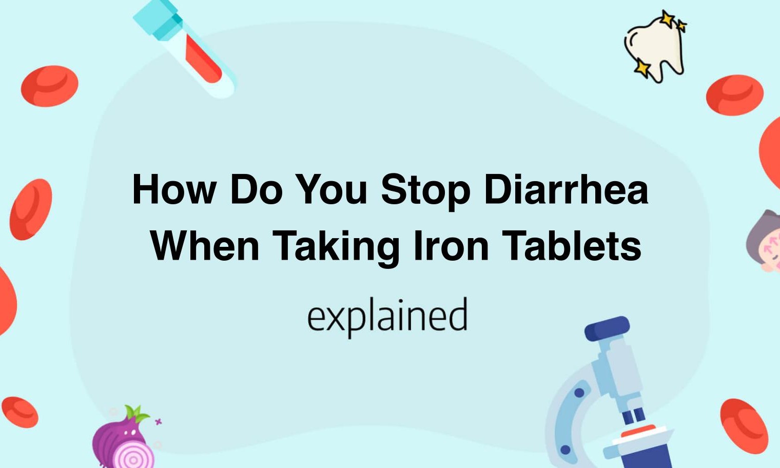 how-do-you-stop-diarrhea-when-taking-iron-tablets