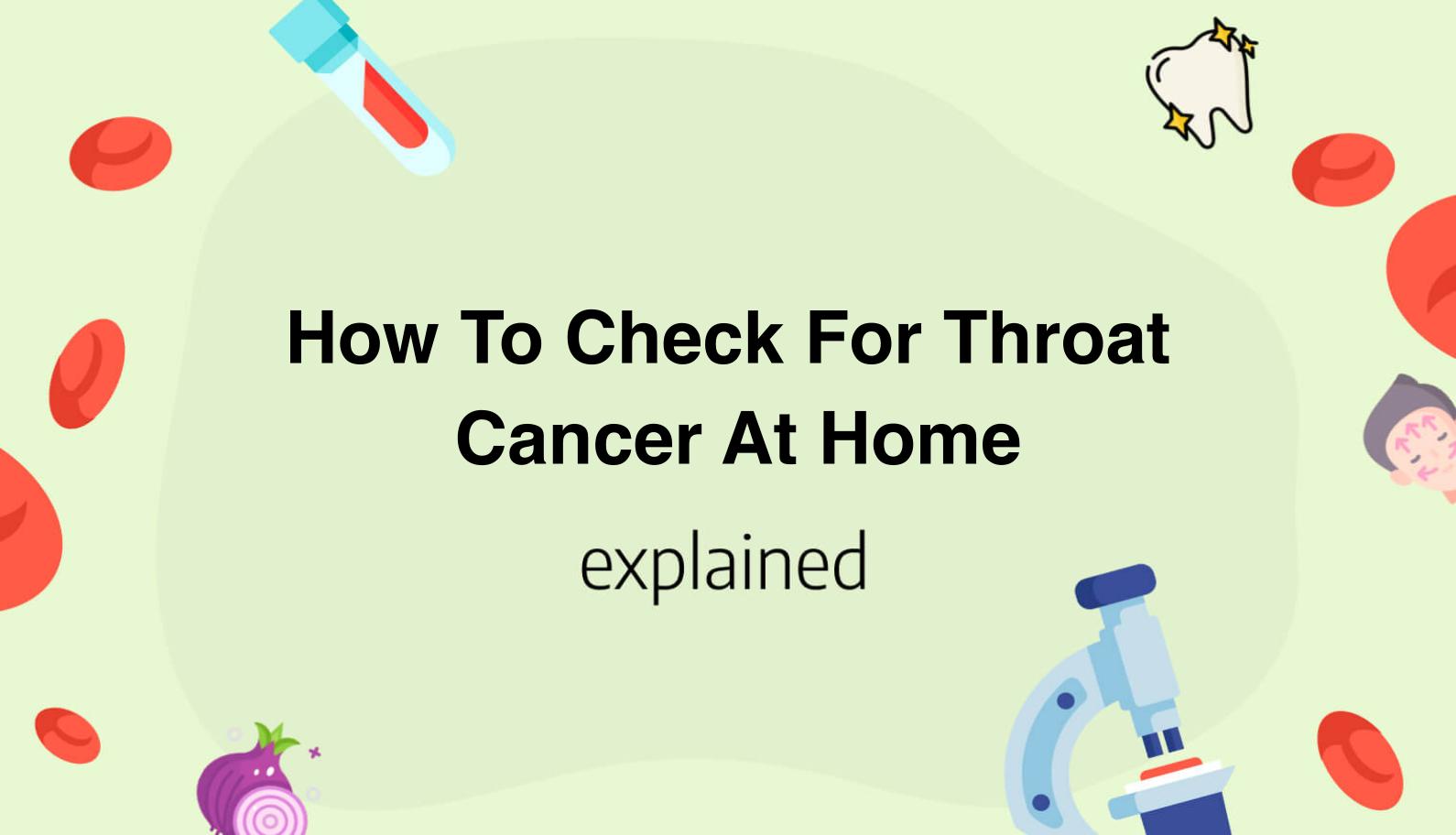 How To Check For Throat Cancer At Home