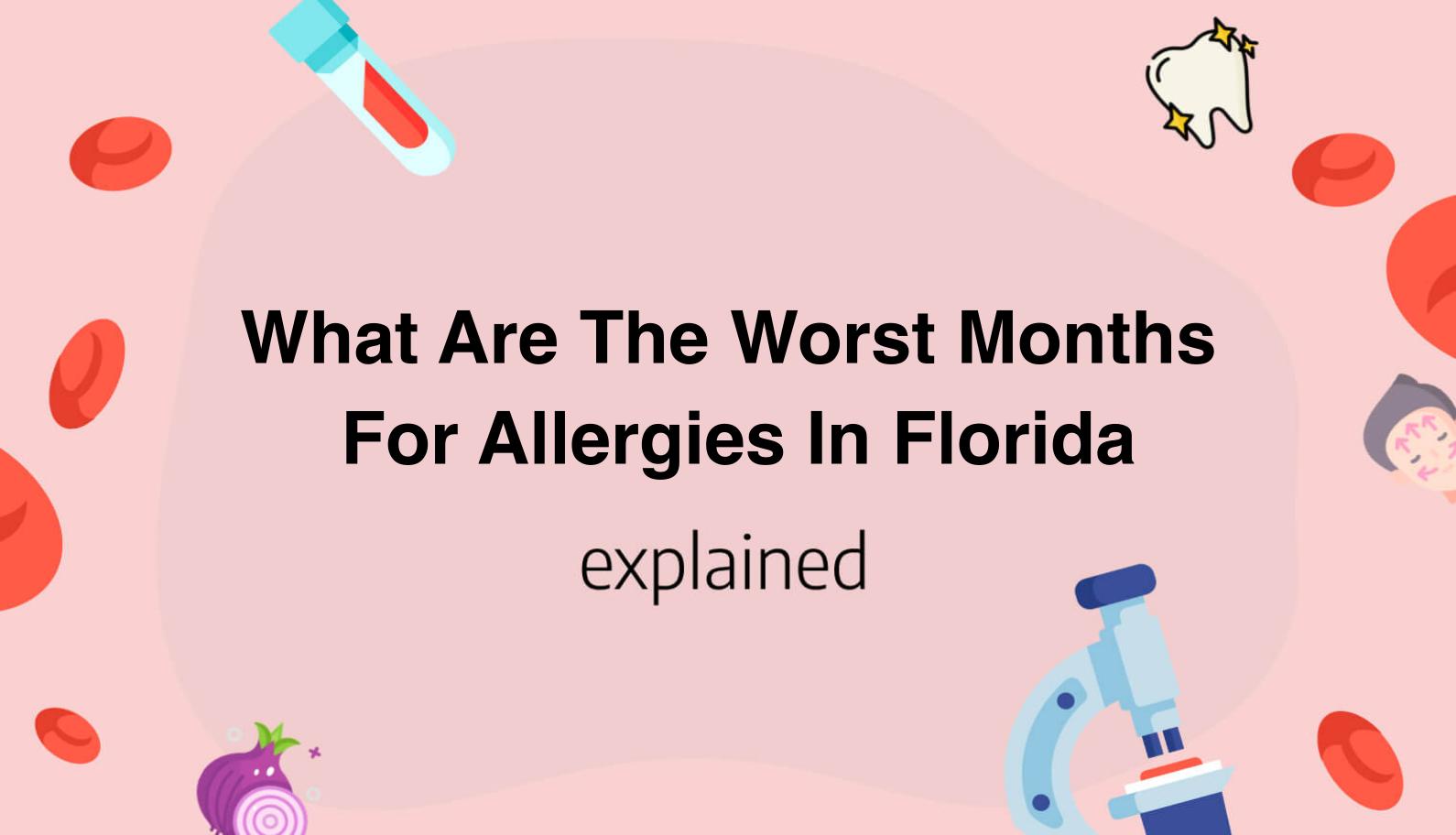 What Are The Worst Months For Allergies In Florida