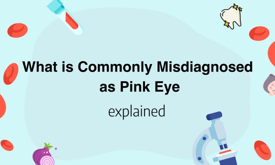 What is Commonly Misdiagnosed as Pink Eye