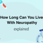 How Long Can You Live With Neuropathy
