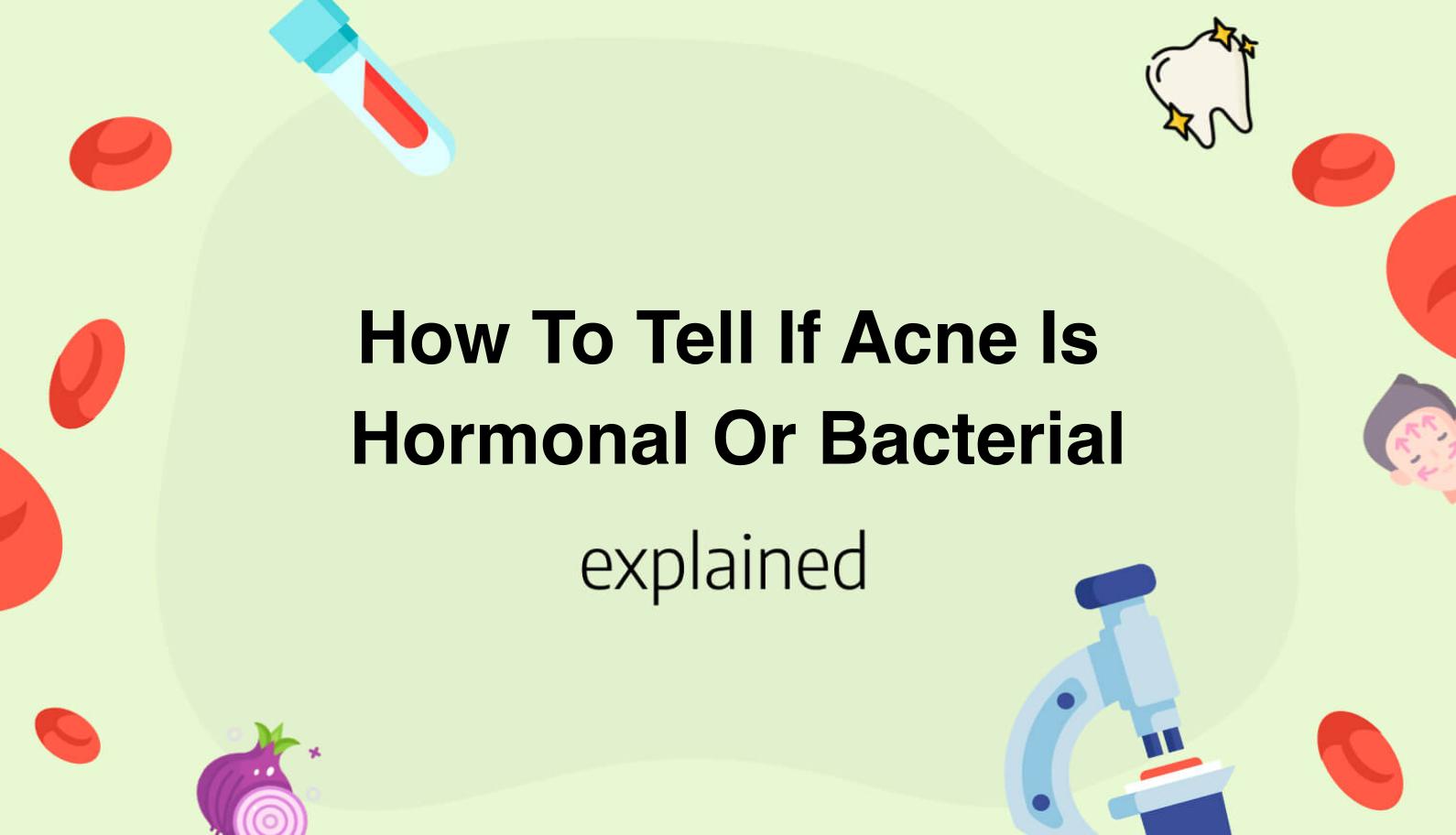 how-to-tell-if-acne-is-hormonal-or-bacterial