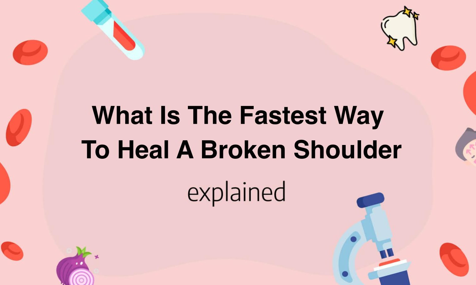 What Is The Fastest Way To Heal A Broken Shoulder