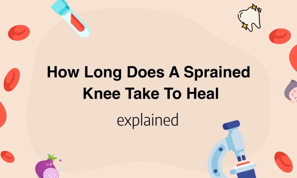 How Long Does A Sprained Knee Take To Heal