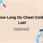 How Long Do Chest Colds Last