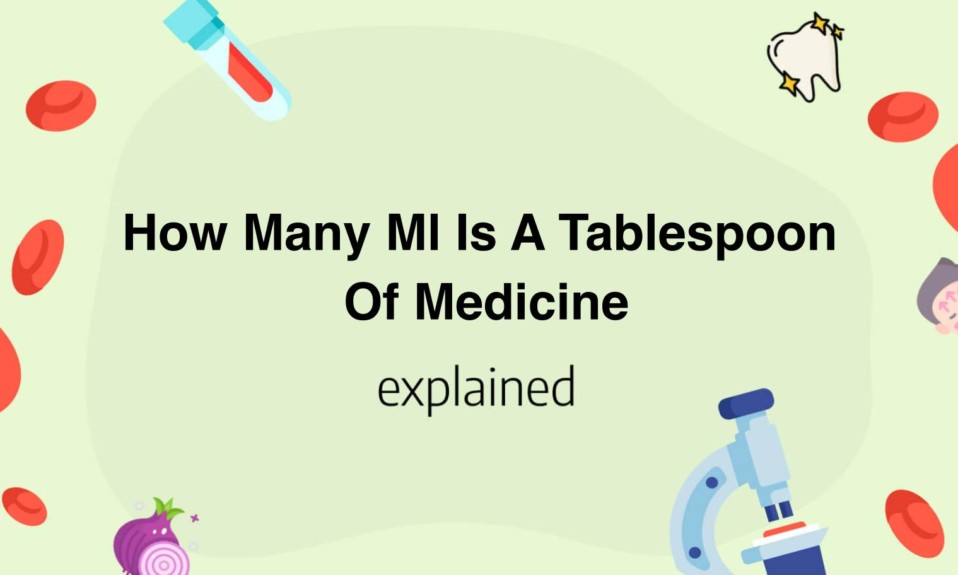 How Many Ml Is A Tablespoon Of Medicine