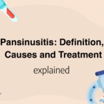 Pansinusitis: Definition, Causes and Treatment