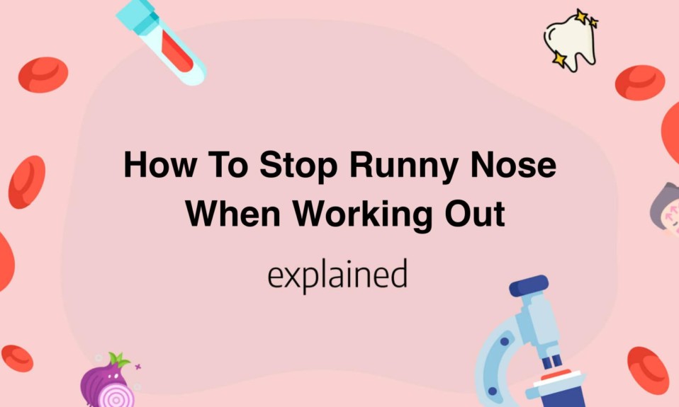 How To Stop Runny Nose When Working Out