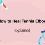 How to Heal Tennis Elbow