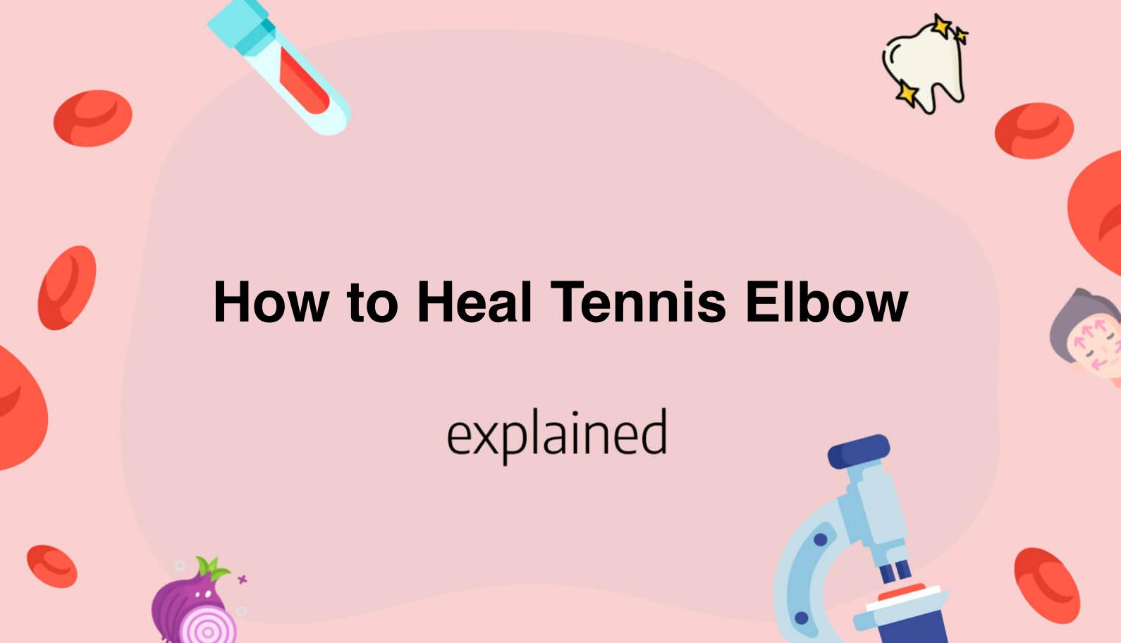 How To Heal Tennis Elbow