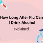 How Long After Flu Can I Drink Alcohol