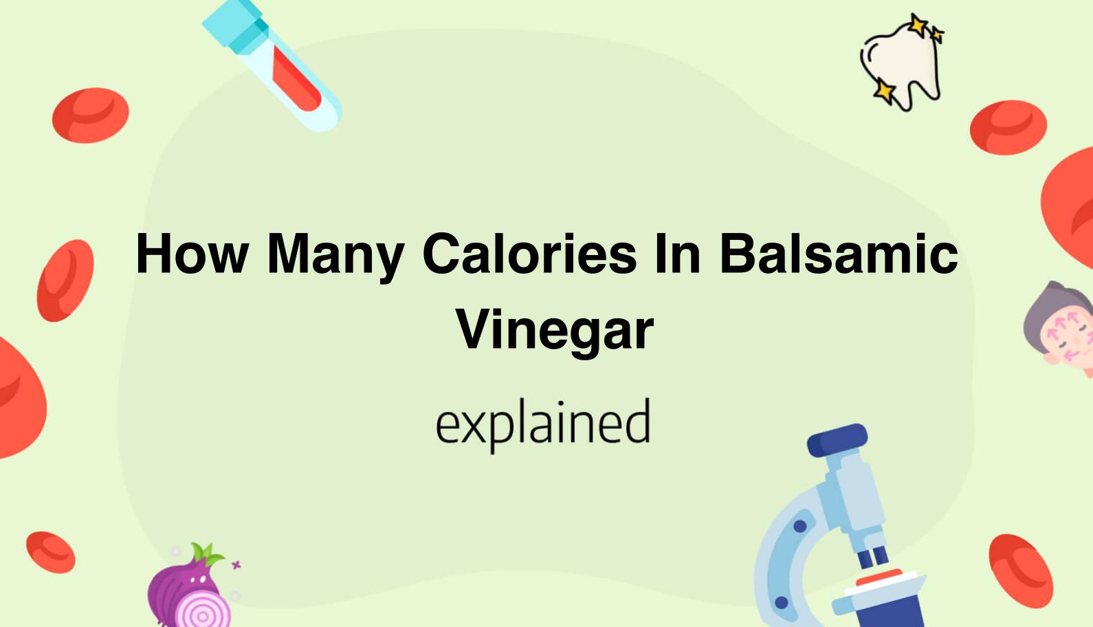 How Many Calories In Balsamic Vinegar