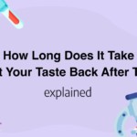 How Long Does It Take To Get Your Taste Back After The Flu