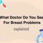 What Doctor Do You See For Breast Problems