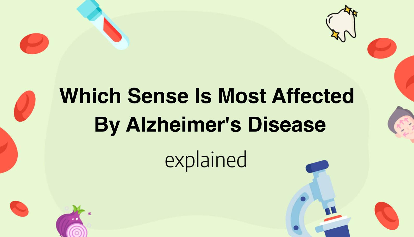 which-sense-is-most-affected-by-alzheimer-s-disease