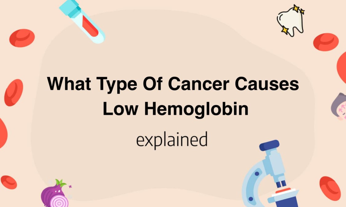 What Type Of Cancer Causes Low Hemoglobin 