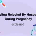 Feeling Rejected By Husband During Pregnancy