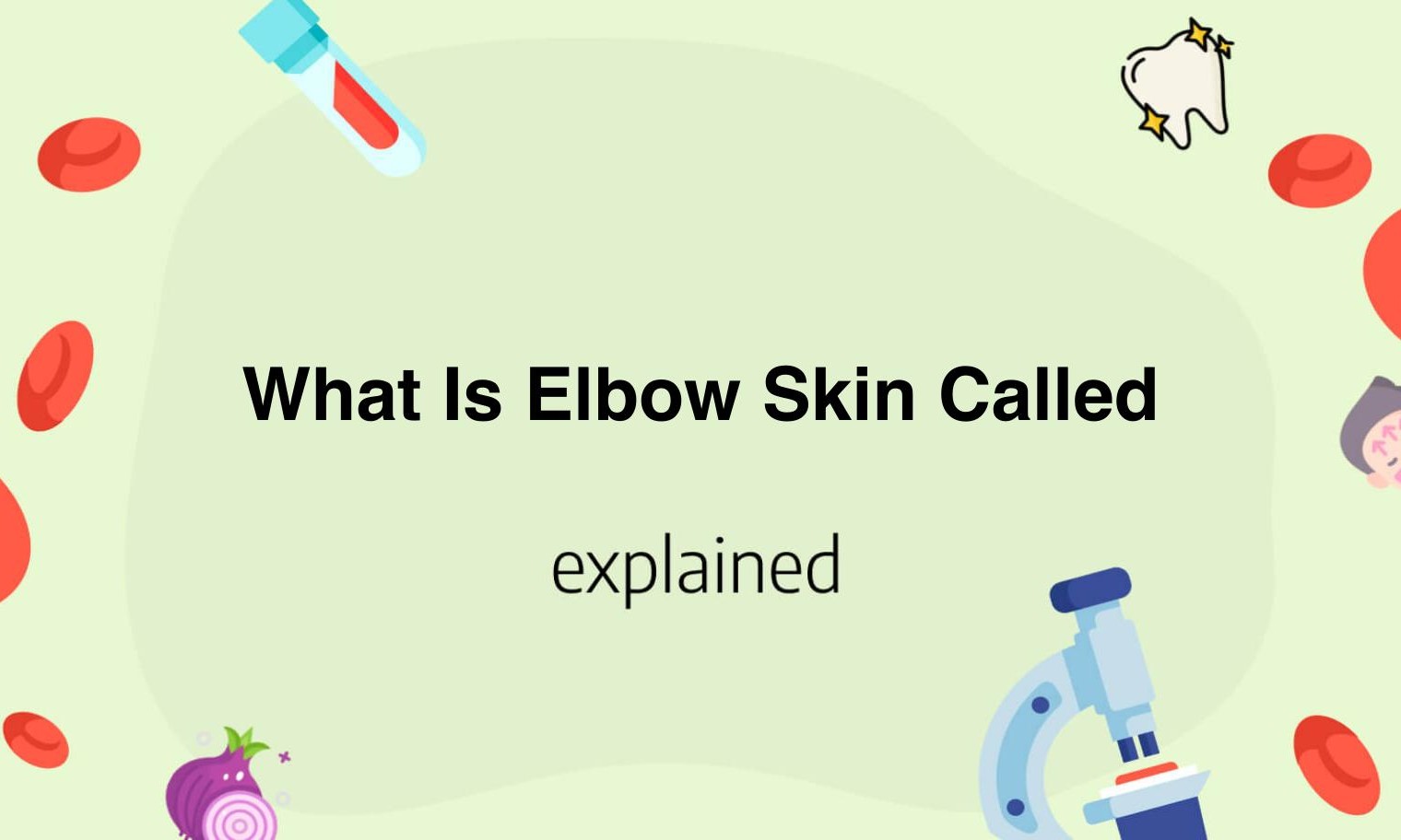 What Is Elbow Skin Called