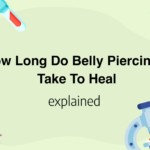 How Long Do Belly Piercings Take To Heal