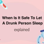 When Is It Safe To Let A Drunk Person Sleep