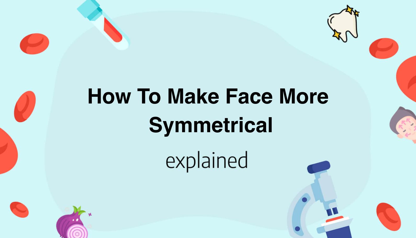 how-to-make-face-more-symmetrical