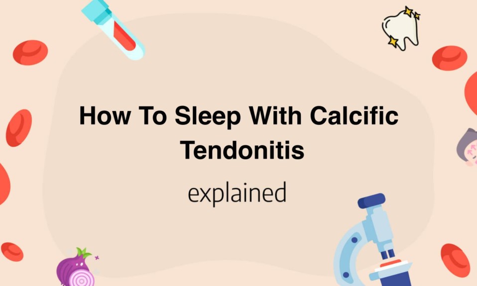 How To Sleep With Calcific Tendonitis