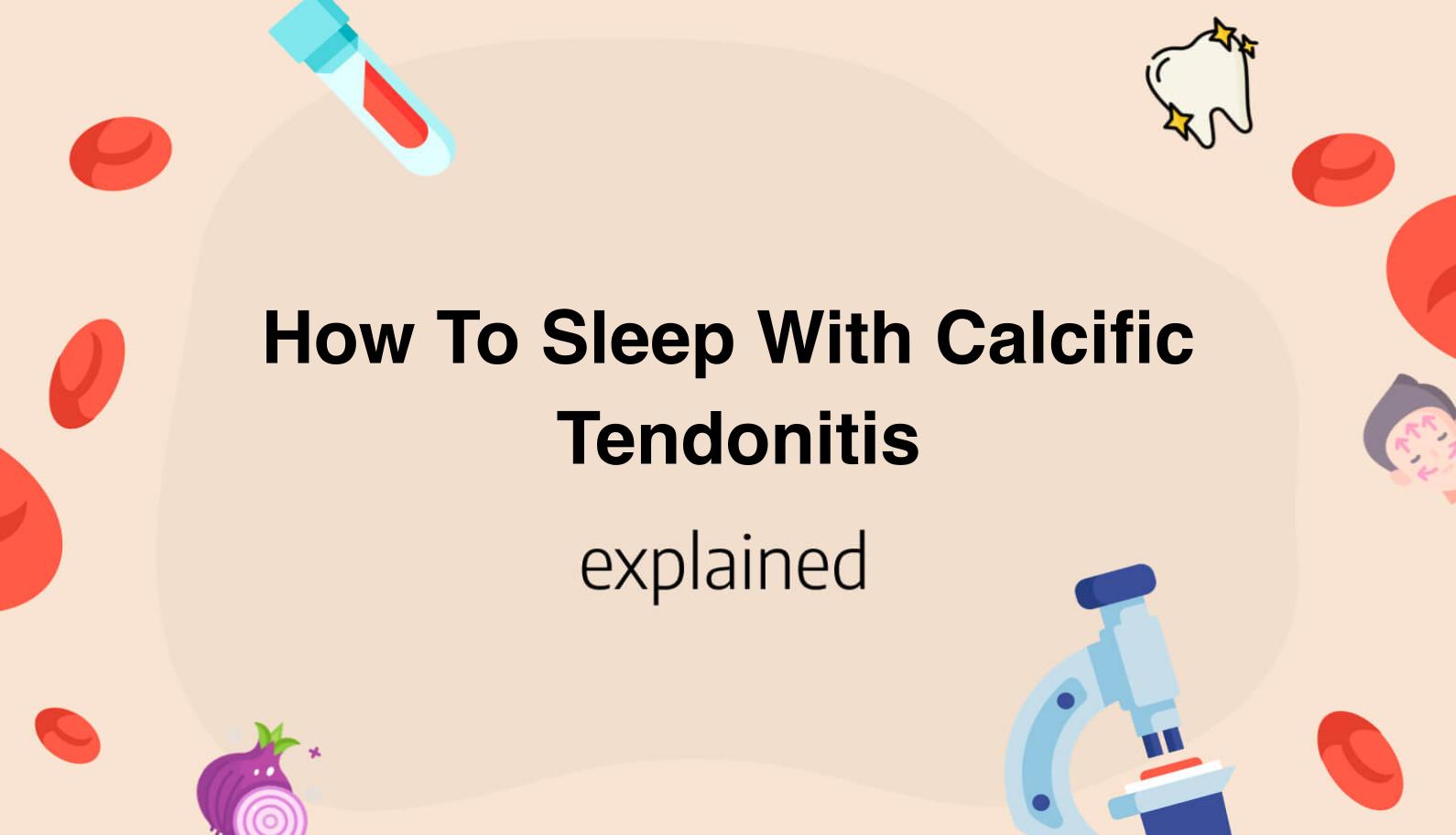 How To Sleep With Calcific Tendonitis