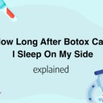 How Long After Botox Can I Sleep On My Side