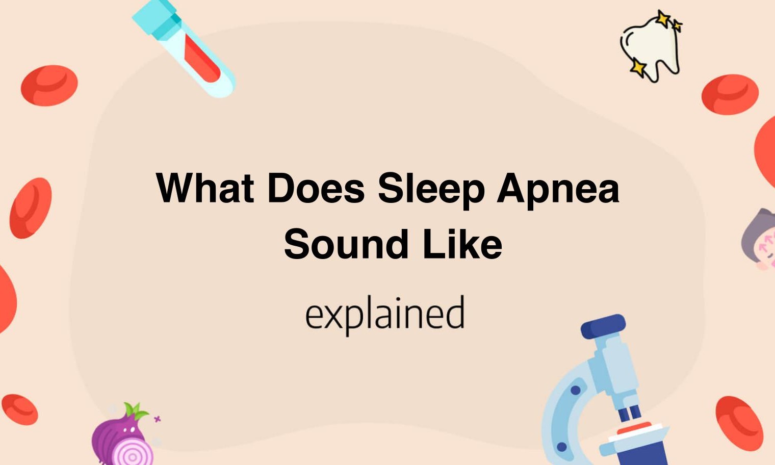 What Does Sleep Apnea Sound Like