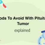 Foods To Avoid With Pituitary Tumor