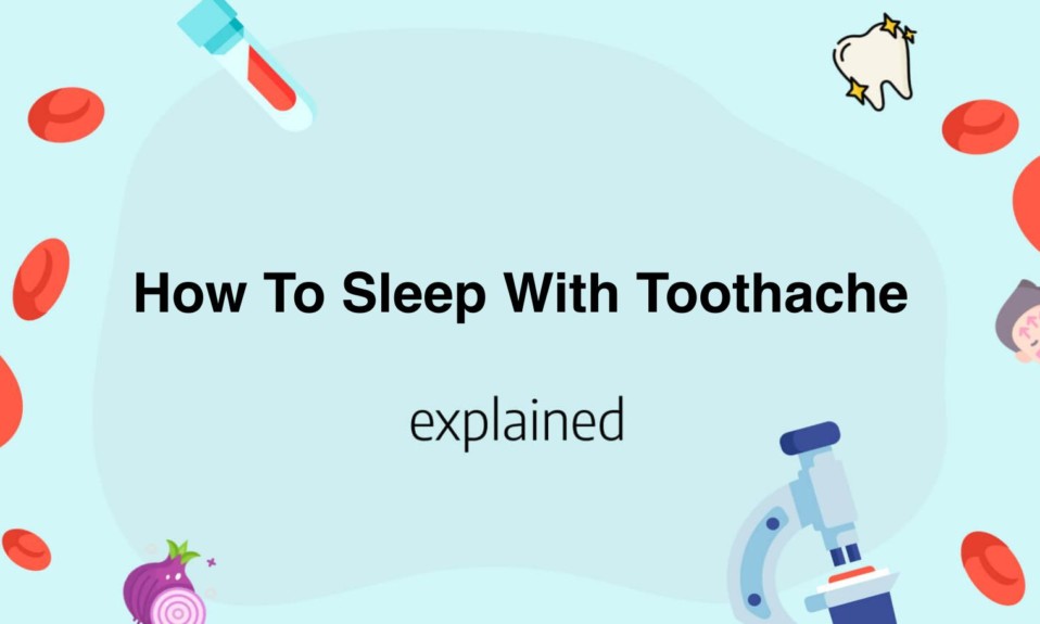 How To Sleep With Toothache