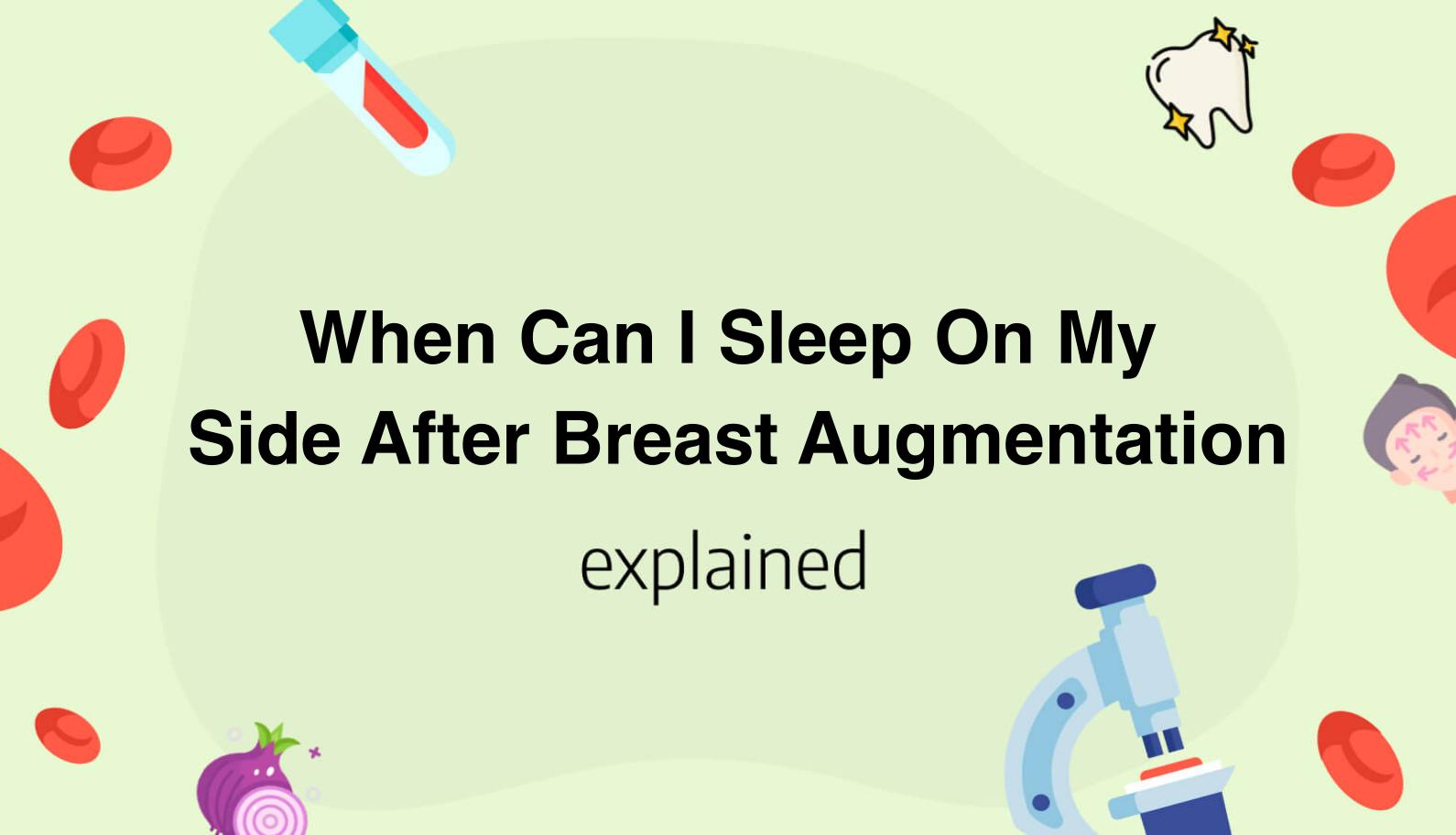 when-can-i-sleep-on-my-side-after-breast-augmentation