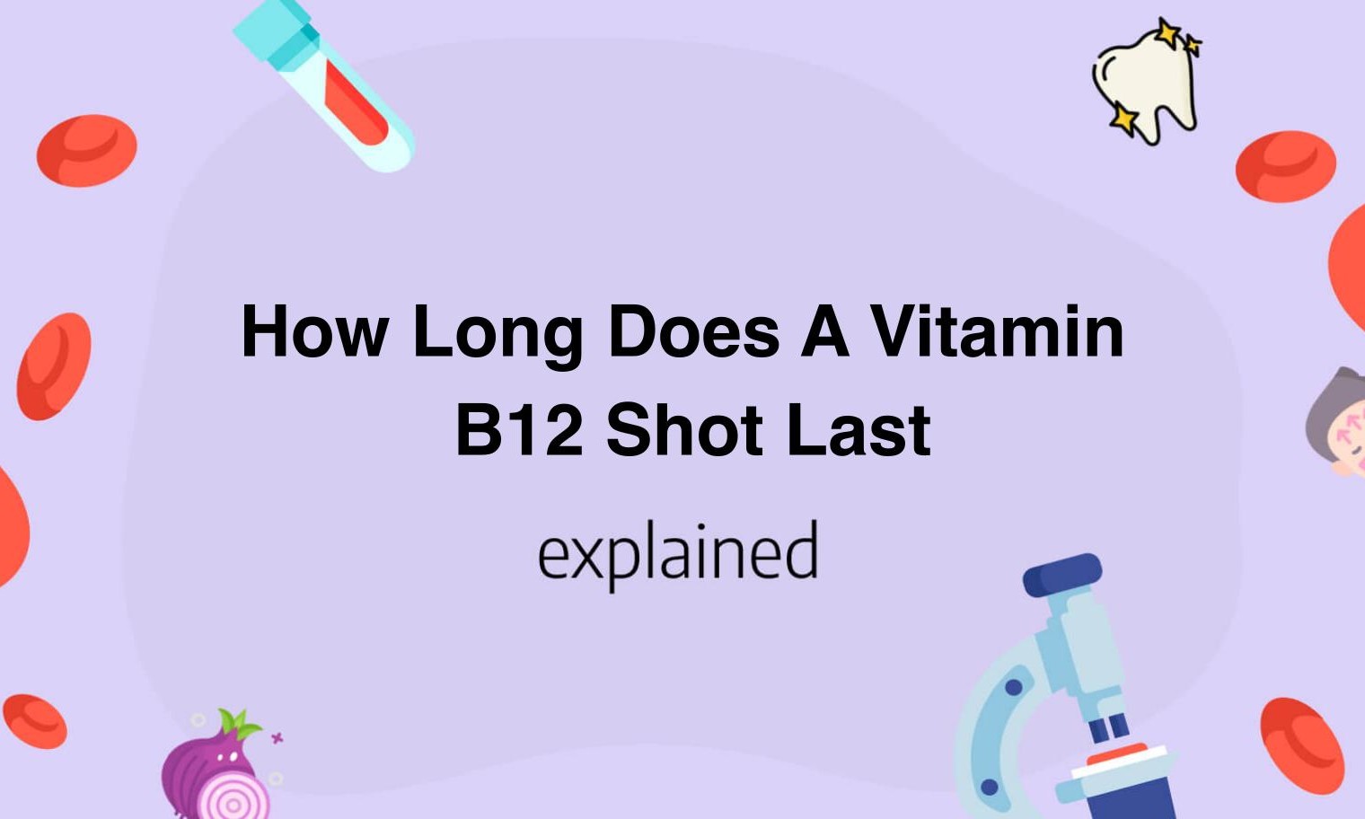 How Long Does A Vitamin B12 Shot Last