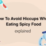 How To Avoid Hiccups When Eating Spicy Food