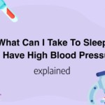 What Can I Take To Sleep If I Have High Blood Pressure